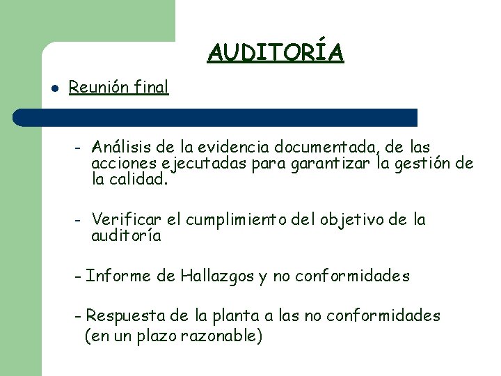 AUDITORÍA l Reunión final – Análisis de la evidencia documentada, de las acciones ejecutadas