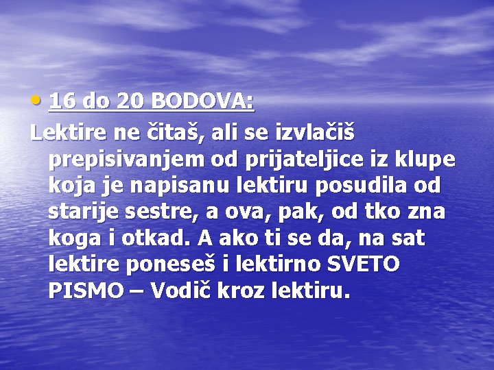  • 16 do 20 BODOVA: Lektire ne čitaš, ali se izvlačiš prepisivanjem od