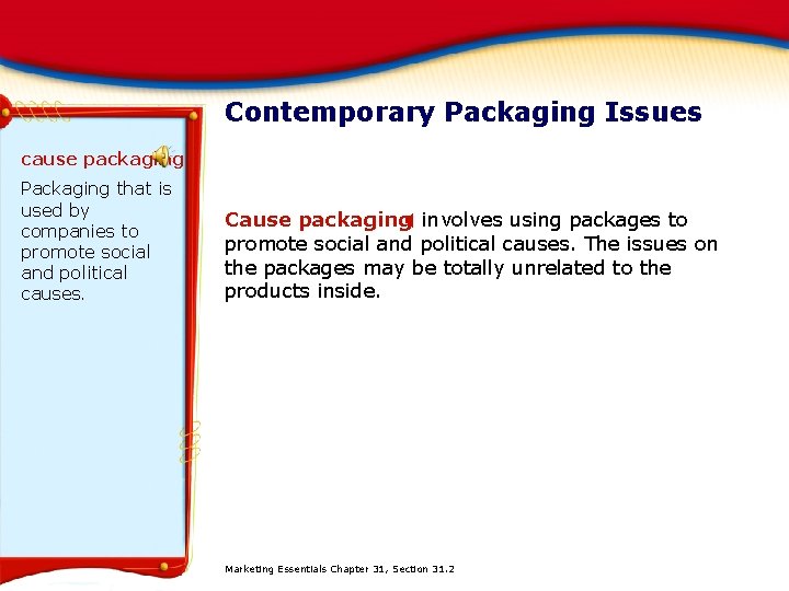 Contemporary Packaging Issues cause packaging Packaging that is used by companies to promote social