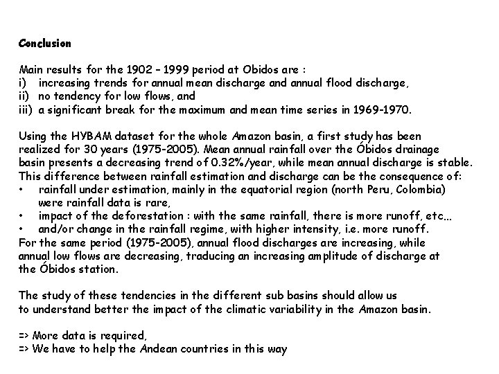 Conclusion Main results for the 1902 – 1999 period at Obidos are : i)