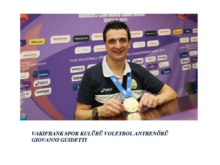 VAKIFBANK SPOR KULÜBÜ VOLEYBOL ANTRENÖRÜ GIOVANNI GUIDETTI 