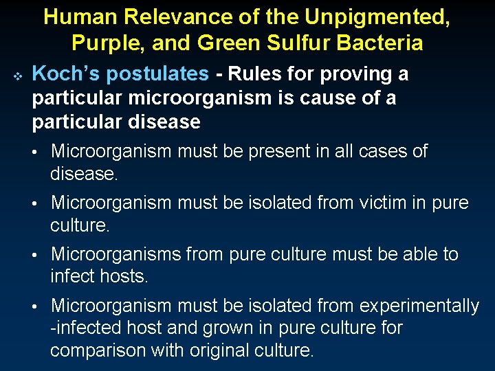 Human Relevance of the Unpigmented, Purple, and Green Sulfur Bacteria v Koch’s postulates -