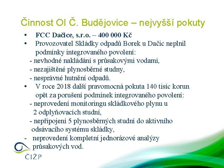 Činnost OI Č. Budějovice – nejvyšší pokuty • • FCC Dačice, s. r. o.