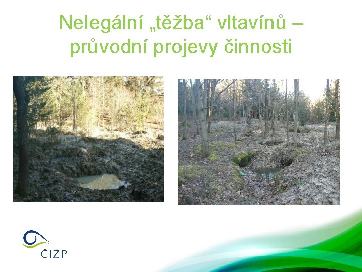 Nelegální „těžba“ vltavínů – průvodní projevy činnosti 