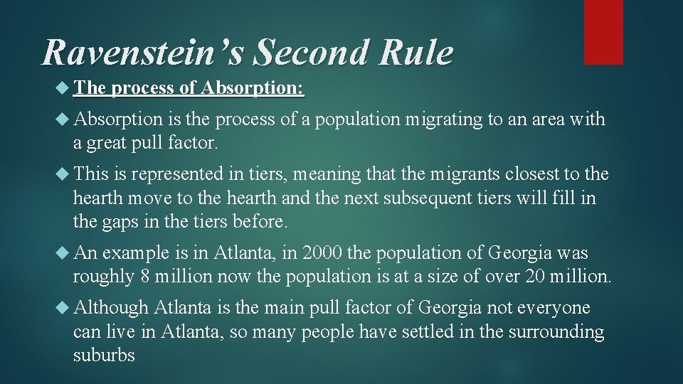 Ravenstein’s Second Rule The process of Absorption: Absorption is the process of a population