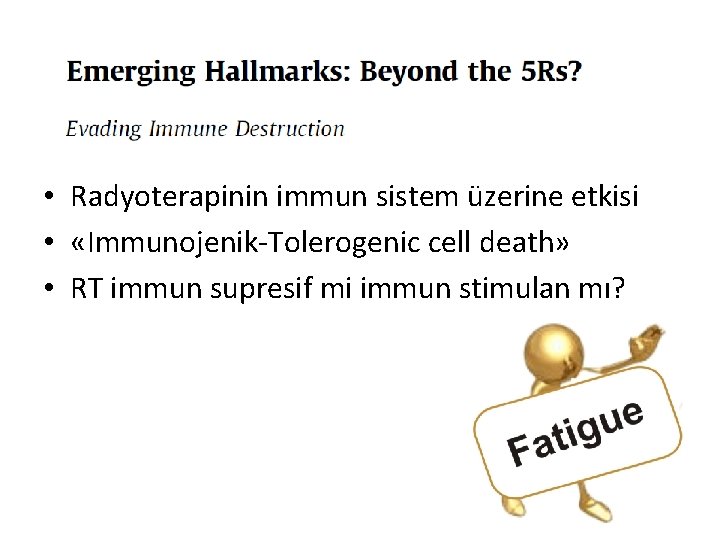  • Radyoterapinin immun sistem üzerine etkisi • «Immunojenik-Tolerogenic cell death» • RT immun