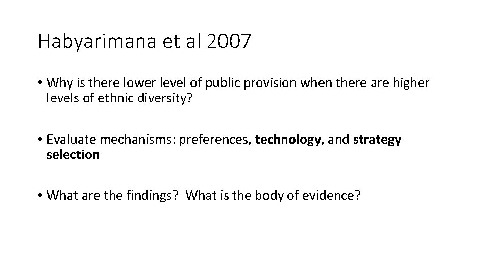 Habyarimana et al 2007 • Why is there lower level of public provision when