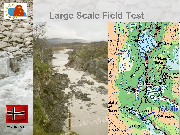 Large Scale Field Test-site Kav 2002 -05 -16 