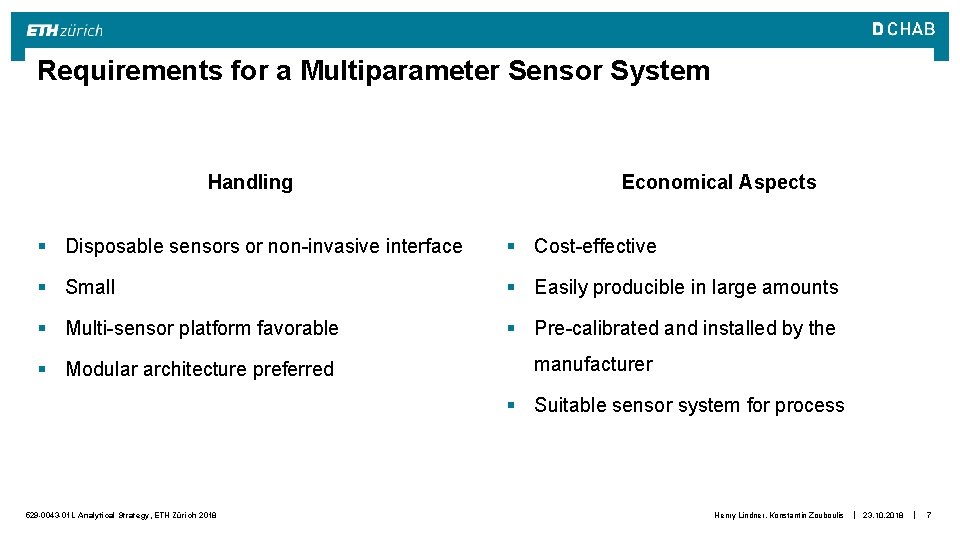 Requirements for a Multiparameter Sensor System Handling Economical Aspects § Disposable sensors or non-invasive