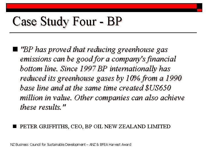 Case Study Four - BP n "BP has proved that reducing greenhouse gas emissions