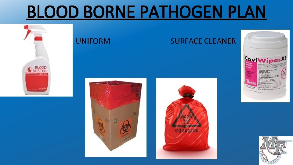 BLOOD BORNE PATHOGEN PLAN UNIFORM SURFACE CLEANER 