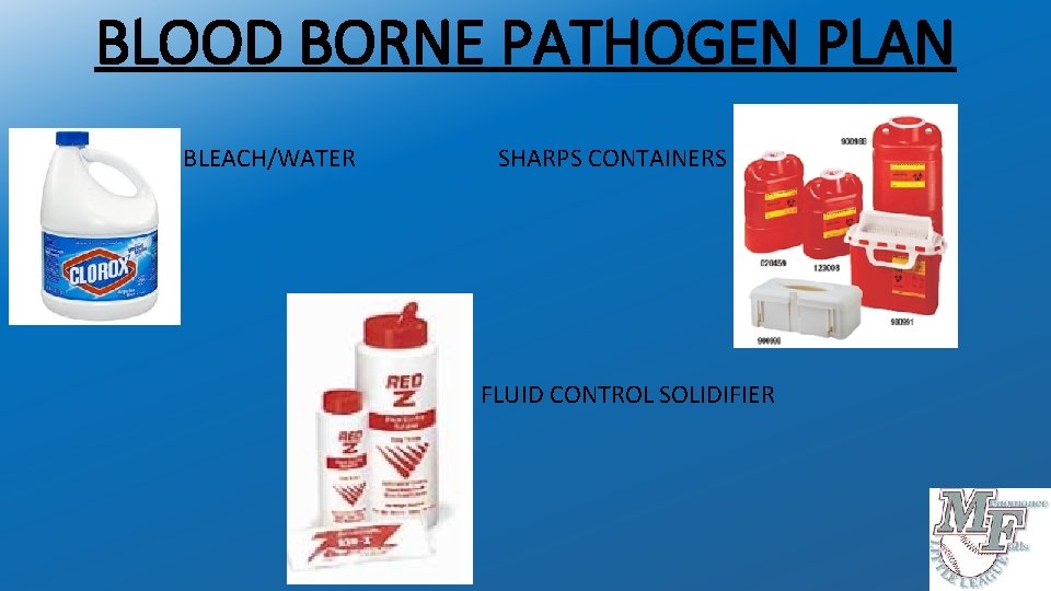 BLOOD BORNE PATHOGEN PLAN BLEACH/WATER SHARPS CONTAINERS FLUID CONTROL SOLIDIFIER 