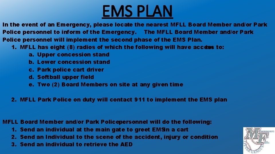 EMS PLAN In the event of an Emergency, please locate the nearest MFLL Board