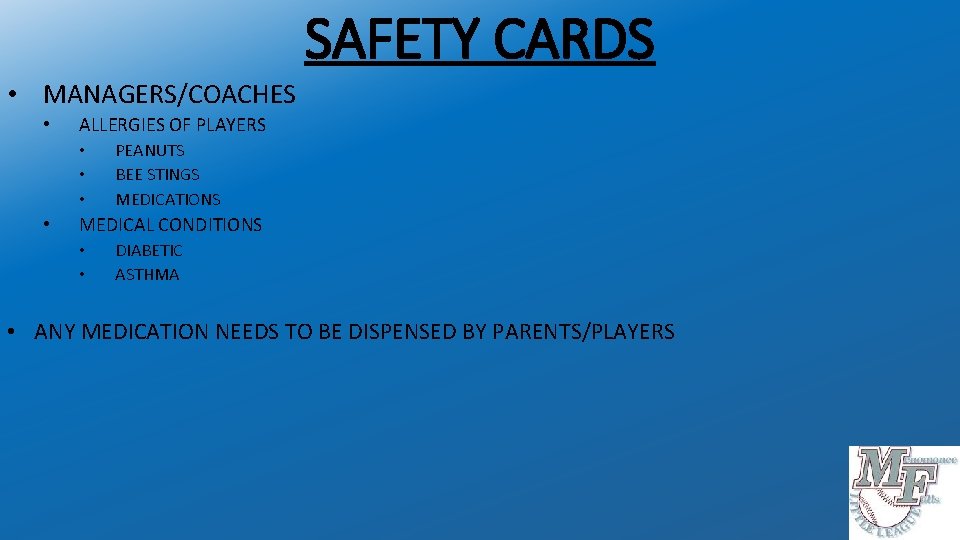 SAFETY CARDS • MANAGERS/COACHES • ALLERGIES OF PLAYERS • • PEANUTS BEE STINGS MEDICATIONS