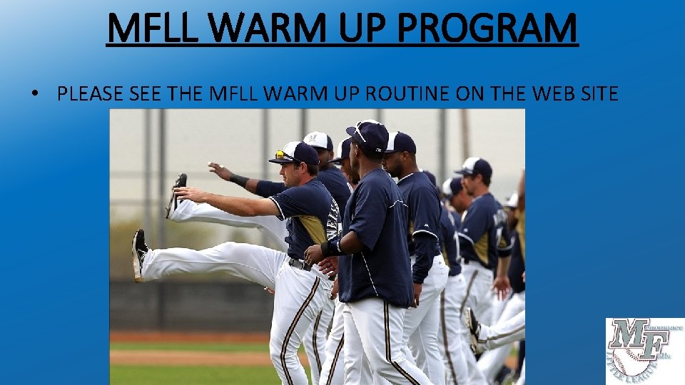 MFLL WARM UP PROGRAM • PLEASE SEE THE MFLL WARM UP ROUTINE ON THE