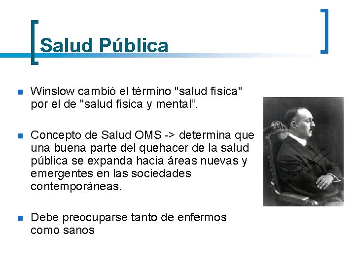 Salud Pública n Winslow cambió el término "salud física" por el de "salud física Salud Pública n Winslow cambió el término "salud física" por el de "salud física