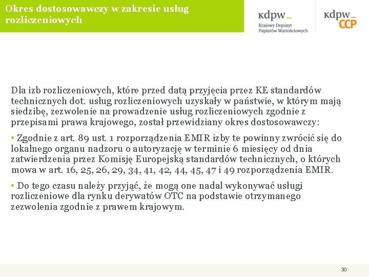 Okres dostosowawczy w zakresie usług rozliczeniowych Dla izb rozliczeniowych, które przed datą przyjęcia przez