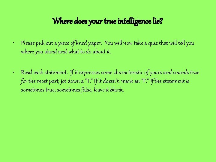 Where does your true intelligence lie? • Please pull out a piece of lined