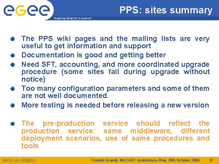 PPS: sites summary Enabling Grids for E-scienc. E The PPS wiki pages and the