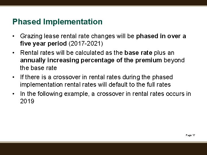 Phased Implementation • Grazing lease rental rate changes will be phased in over a