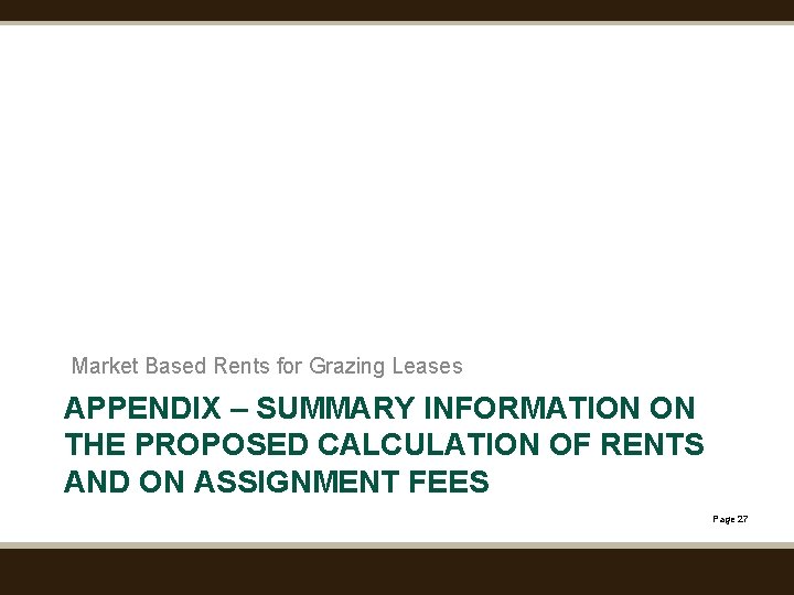 Market Based Rents for Grazing Leases APPENDIX – SUMMARY INFORMATION ON THE PROPOSED CALCULATION