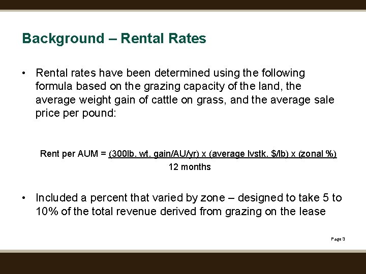 Background – Rental Rates • Rental rates have been determined using the following formula