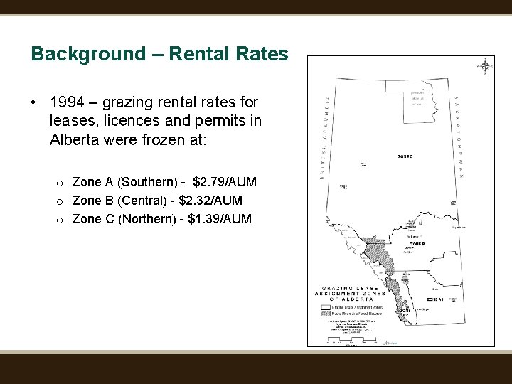 Background – Rental Rates • 1994 – grazing rental rates for leases, licences and