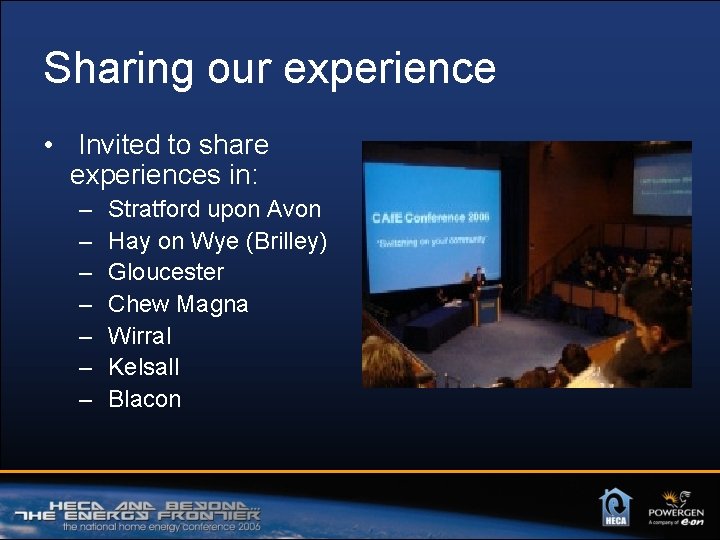Sharing our experience • Invited to share experiences in: – – – – Stratford