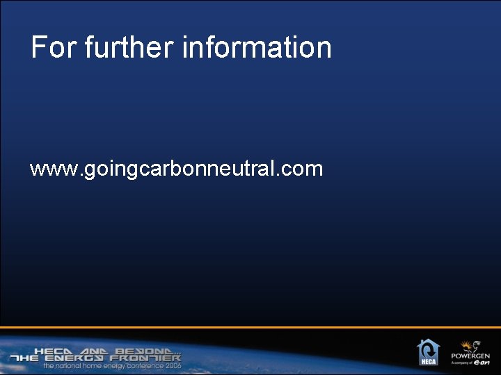 For further information www. goingcarbonneutral. com 