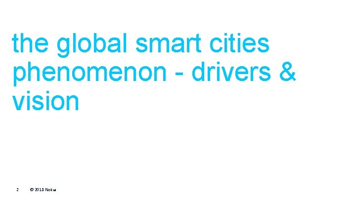 the global smart cities phenomenon - drivers & vision -narrated by Nokia 2 ©