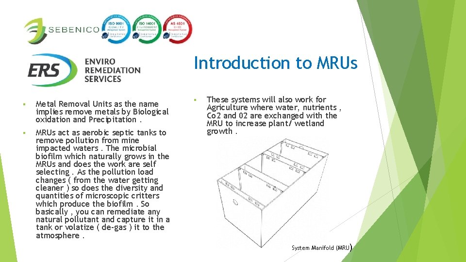 Introduction to MRUs § Metal Removal Units as the name implies remove metals by