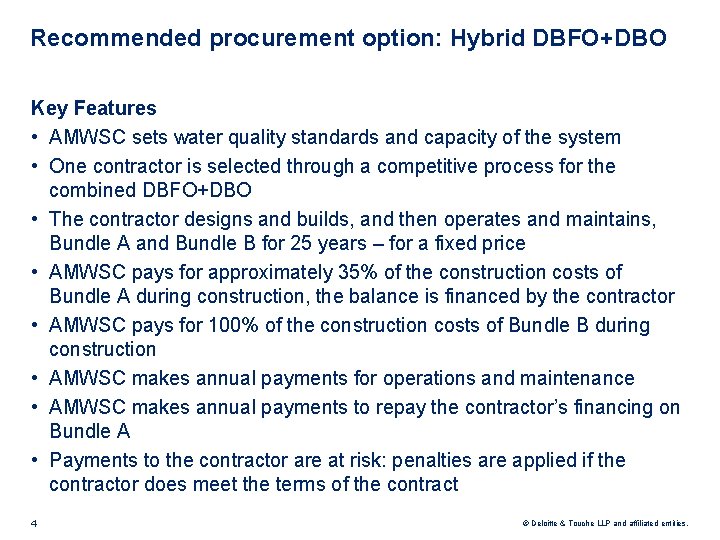 Recommended procurement option: Hybrid DBFO+DBO Key Features • AMWSC sets water quality standards and