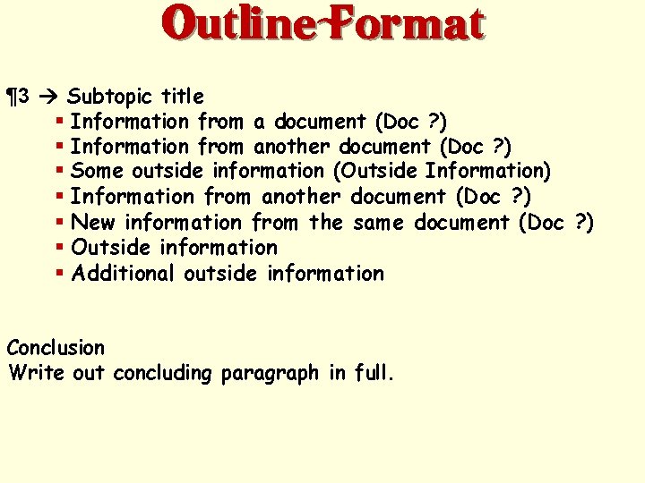 Outline Format ¶ 3 Subtopic title § Information from a document (Doc ? )