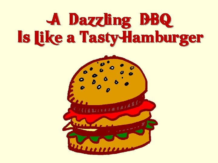 A “Dazzling” DBQ Is Like a Tasty Hamburger 