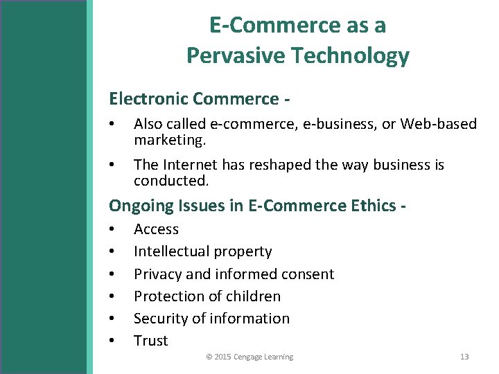 E-Commerce as a Pervasive Technology Electronic Commerce • • Also called e-commerce, e-business, or