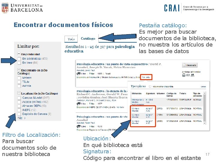 Encontrar documentos físicos Filtro de Localización: Para buscar documentos solo de nuestra biblioteca Pestaña