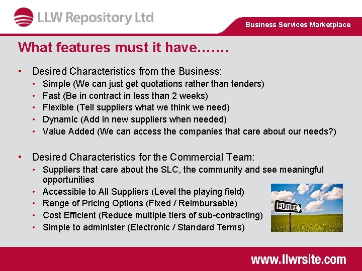 Business Services Marketplace What features must it have……. • Desired Characteristics from the Business: