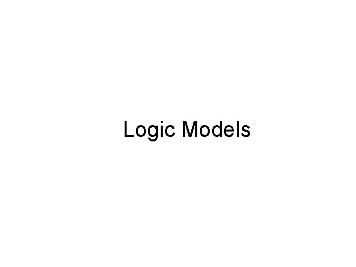 Logic Models 