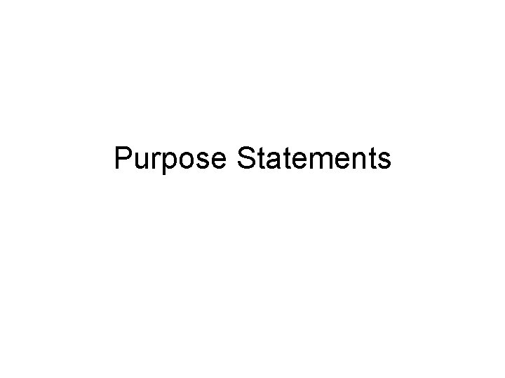 Purpose Statements 