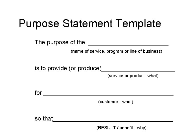 Purpose Statement Template The purpose of the ____________ (name of service, program or line