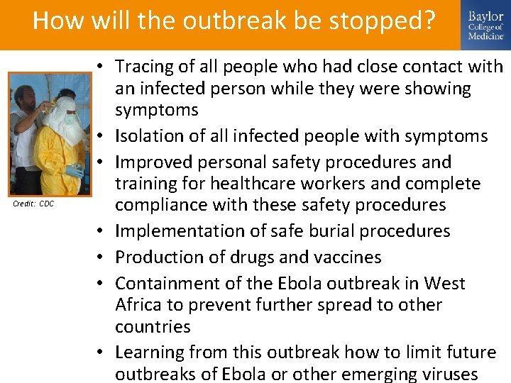 How will the outbreak be stopped? Credit: CDC • Tracing of all people who