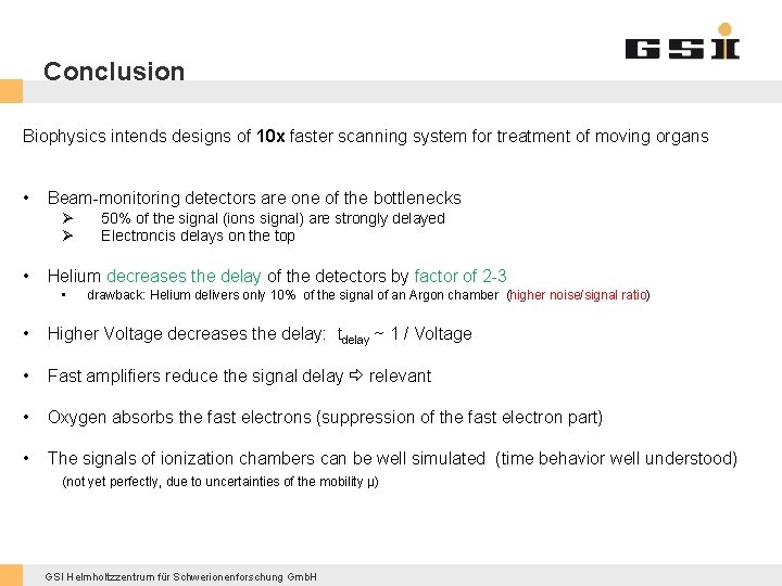 Conclusion Biophysics intends designs of 10 x faster scanning system for treatment of moving