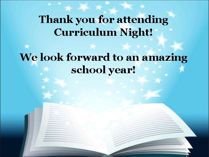 Thank you for attending Curriculum Night! We look forward to an amazing school year!