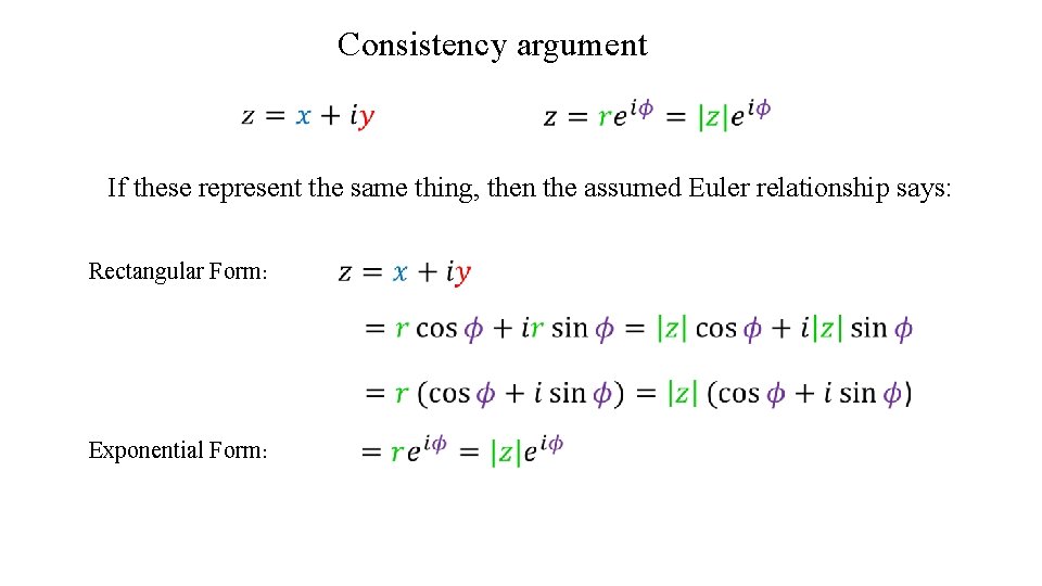 Consistency argument If these represent the same thing, then the assumed Euler relationship says: