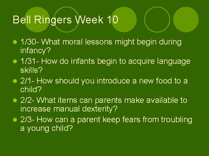 Bell Ringers Week 10 l l l 1/30 - What moral lessons might begin