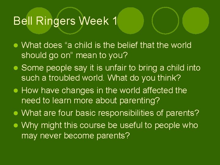 Bell Ringers Week 1 l l l What does “a child is the belief