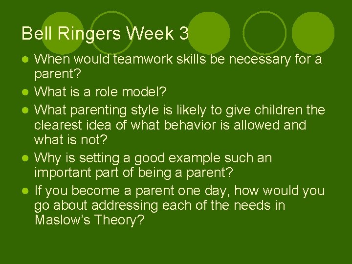 Bell Ringers Week 3 l l l When would teamwork skills be necessary for