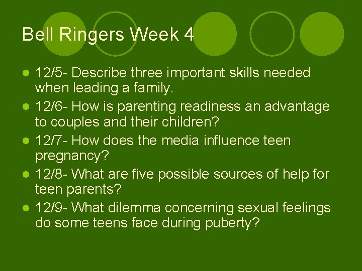 Bell Ringers Week 4 l l l 12/5 - Describe three important skills needed