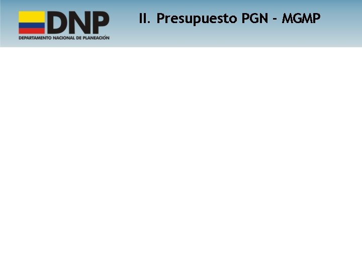 II. Presupuesto PGN - MGMP 