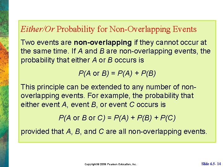 Either/Or Probability for Non-Overlapping Events Two events are non-overlapping if they cannot occur at